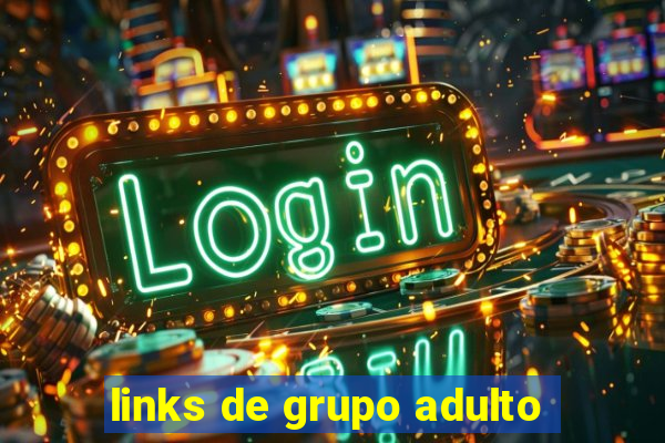 links de grupo adulto